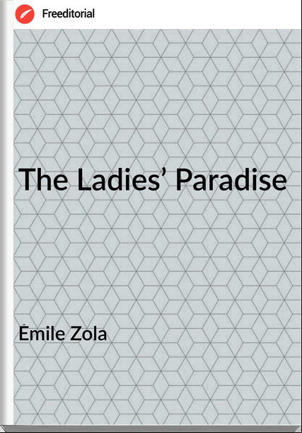 Émile Zola The Ladies’ Paradise