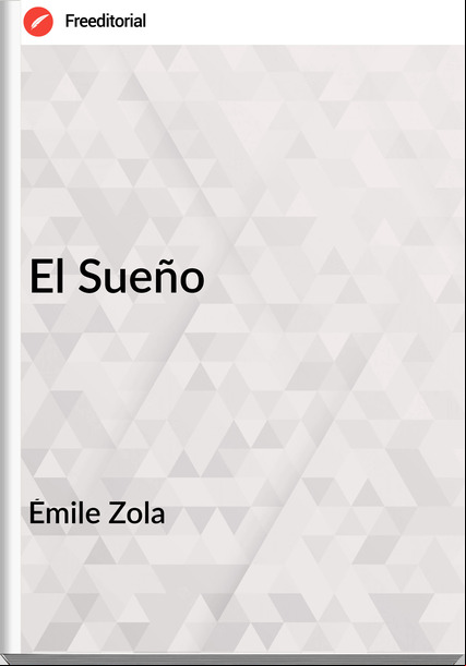 Émile Zola El Sueño