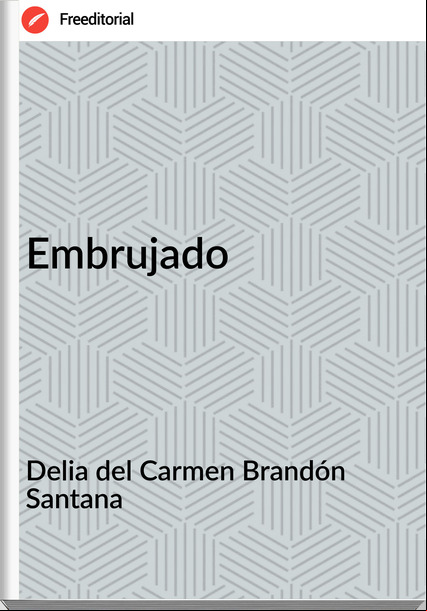Delia del Carmen Brandón Santana - Embrujado