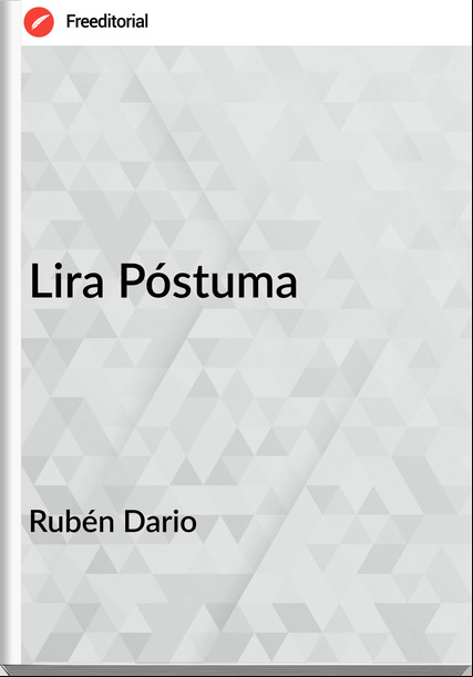 Rubén Dario Lira Póstuma