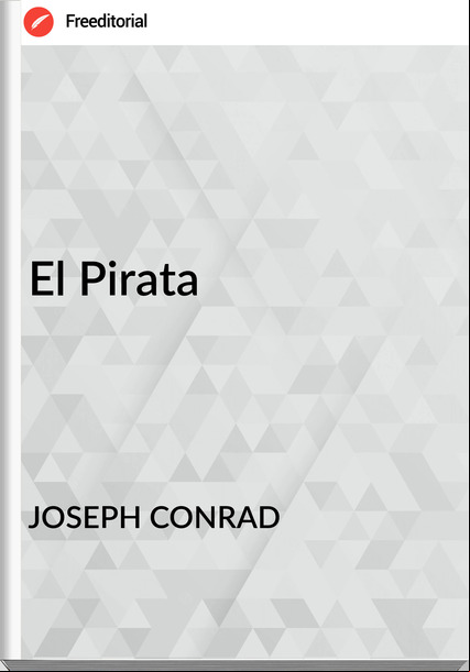 JOSEPH CONRAD El Pirata