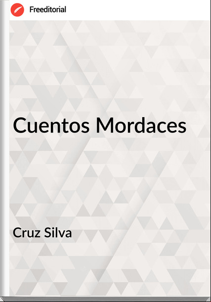 Cruz Silva - Cuentos Mordaces