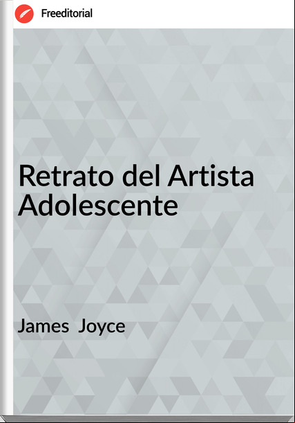 James Joyce Retrato del Artista Adolescente