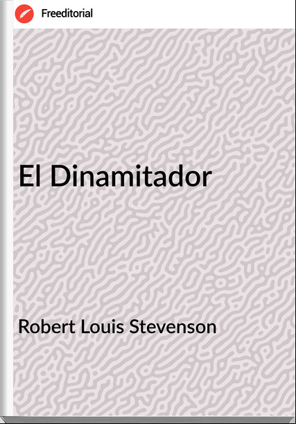 Robert Louis Stevenson El Dinamitador