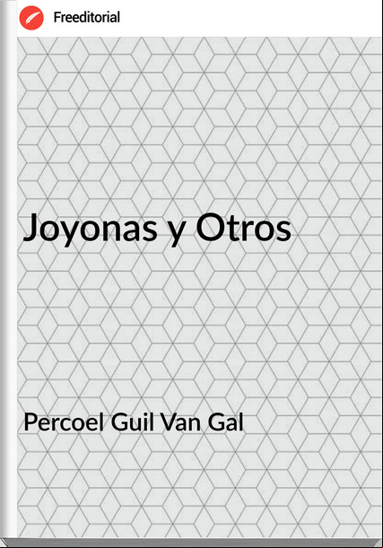 Percoel Guil Van Gal - Joyonas y Otros
