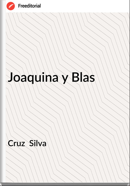 Cruz  Silva - Joaquina y Blas