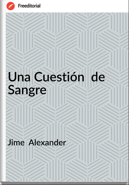 Jime  Alexander - Una Cuestión  de Sangre