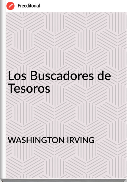 WASHINGTON IRVING - Los Buscadores de Tesoros