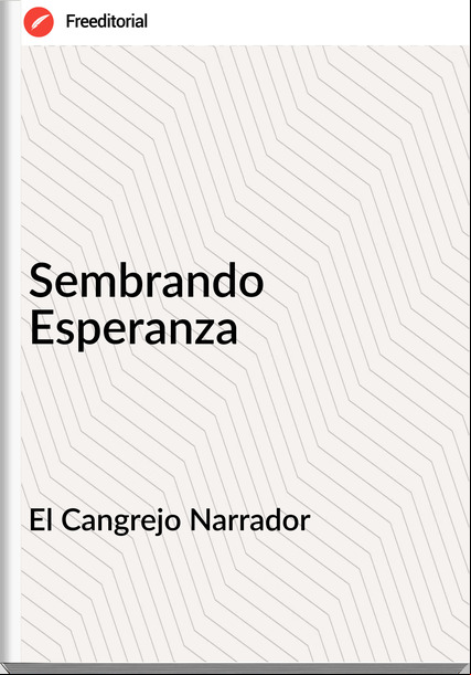 El Cangrejo Narrador - Sembrando Esperanza