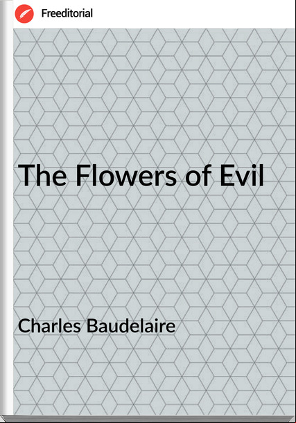 Charles Baudelaire The Flowers of Evil