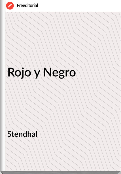 Stendhal Rojo y Negro