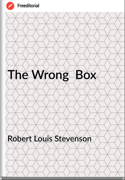Robert Louis Stevenson The Wrong Box
