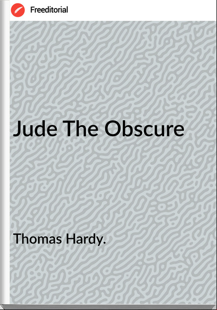 Thomas Hardy. Jude The Obscure