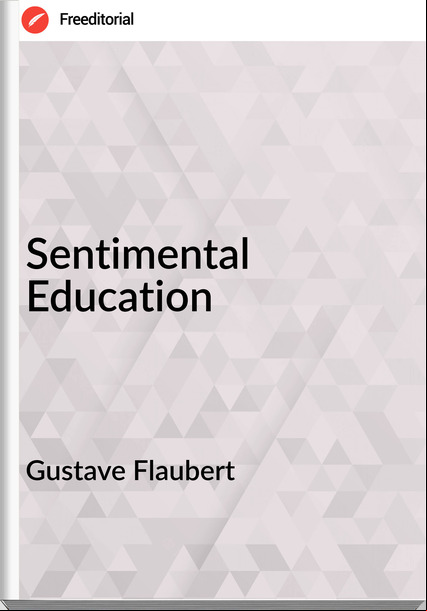 Gustave Flaubert Sentimental Education