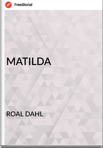 ROAL DAHL - MATILDA