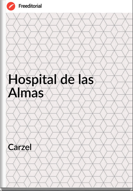 Carzel - Hospital de las Almas
