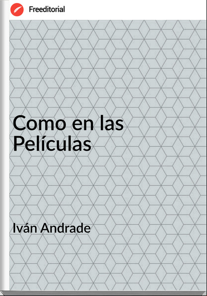 Iván Andrade Como en las Películas