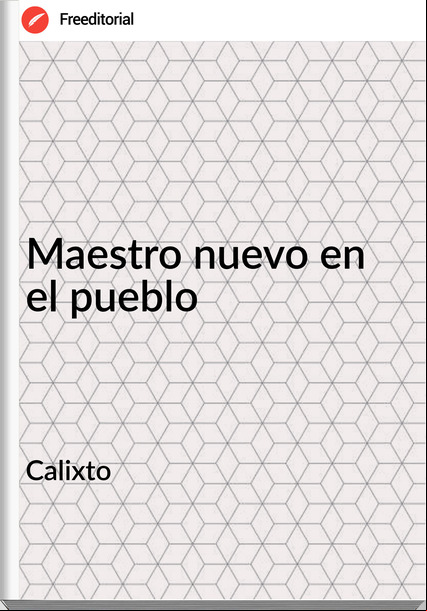 Calixto - Maestro nuevo en el pueblo