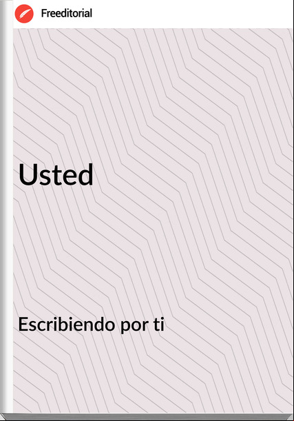 Escribiendo por ti Usted