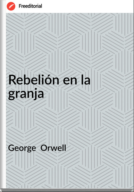 George Orwell Rebelión en la granja