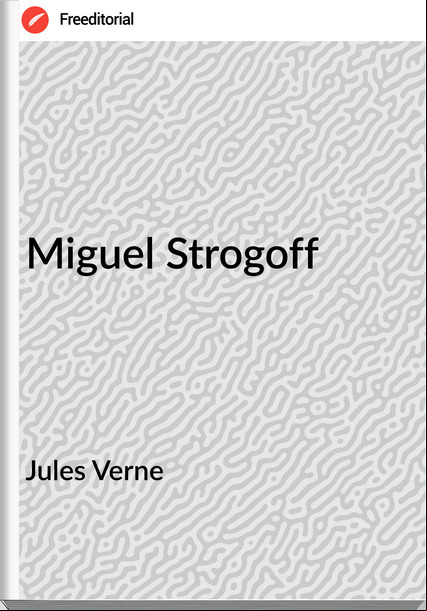 Jules Verne Miguel Strogoff