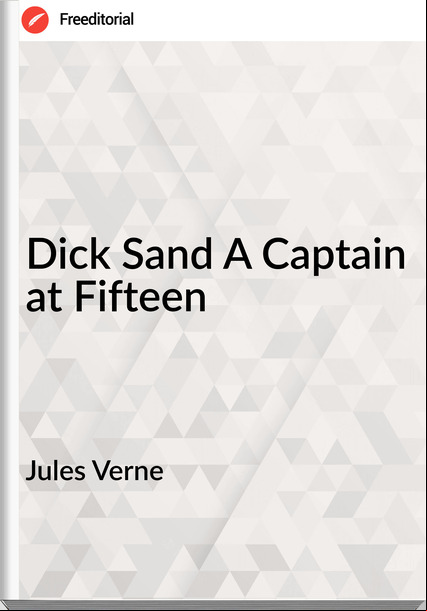Jules Verne Dick Sand A Captain at Fifteen