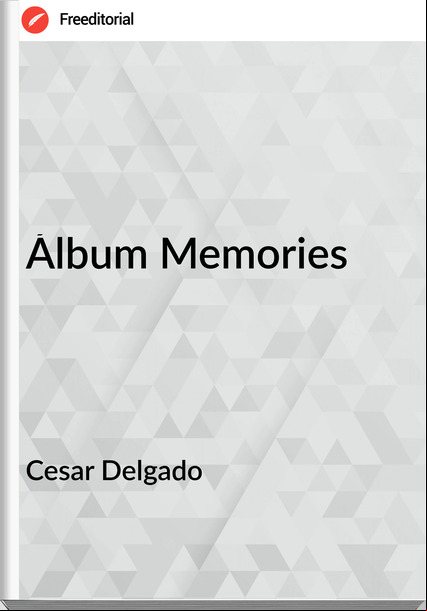 Cesar Delgado - Álbum Memories