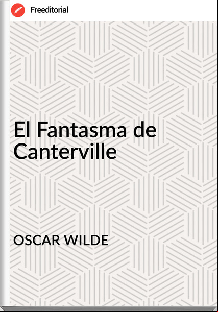 OSCAR WILDE El Fantasma de Canterville