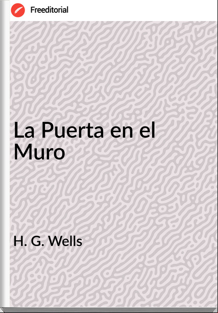 H. G. Wells La Puerta en el Muro