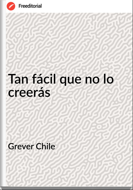 Grever Chile Tan fácil que no lo creerás