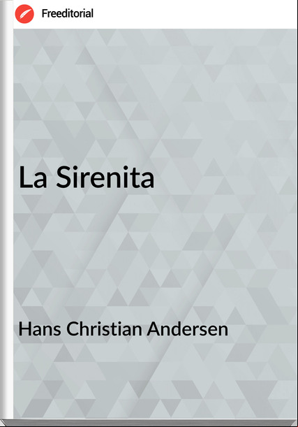 Hans Christian Andersen - La Sirenita
