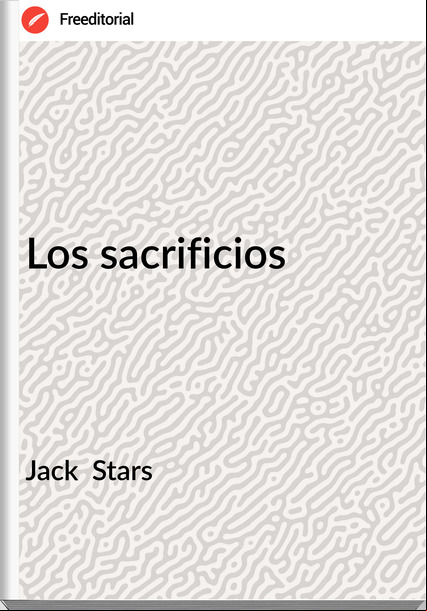 Jack Stars Los sacrificios