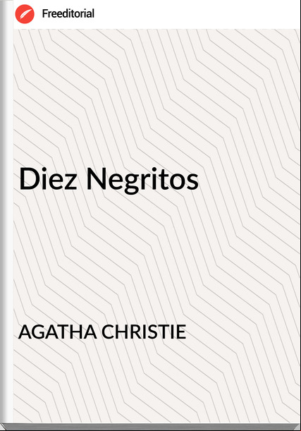 AGATHA CHRISTIE - Diez Negritos