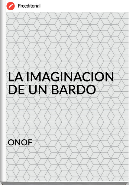 ONOF - LA IMAGINACIÓN DE UN BARDO