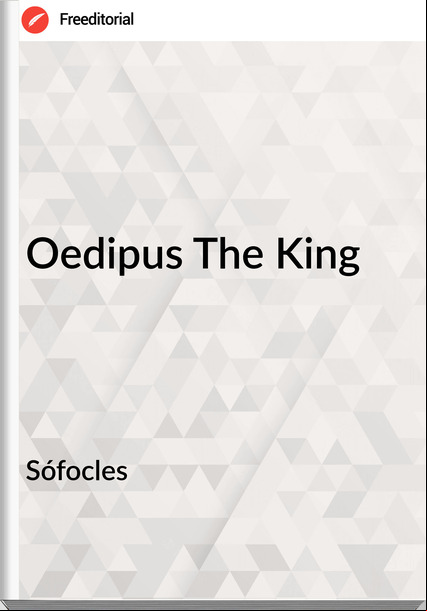 Sófocles - Oedipus The King