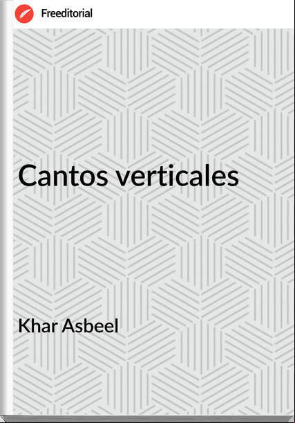 Khar Asbeel - Cantos verticales