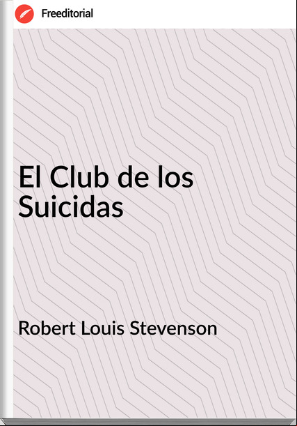 Robert Louis Stevenson El Club de los Suicidas