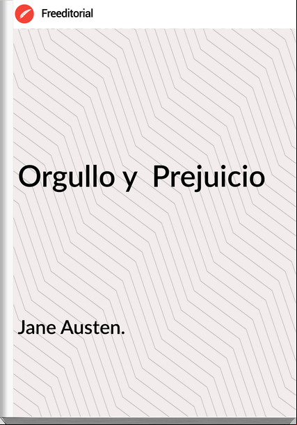 Jane Austen. Orgullo y Prejuicio