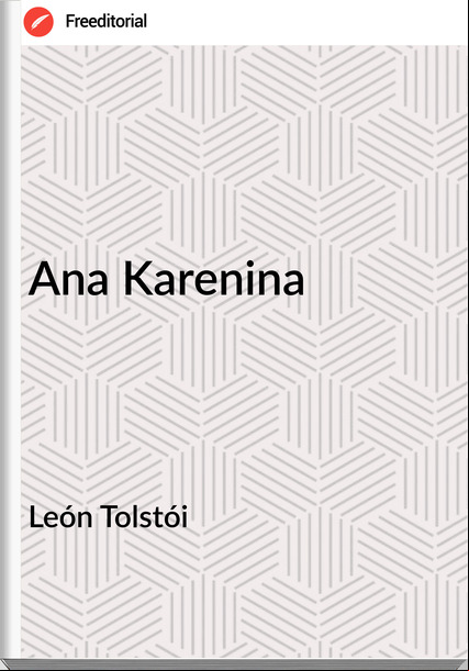 León Tolstói Ana Karenina