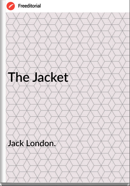 Jack London. The Jacket