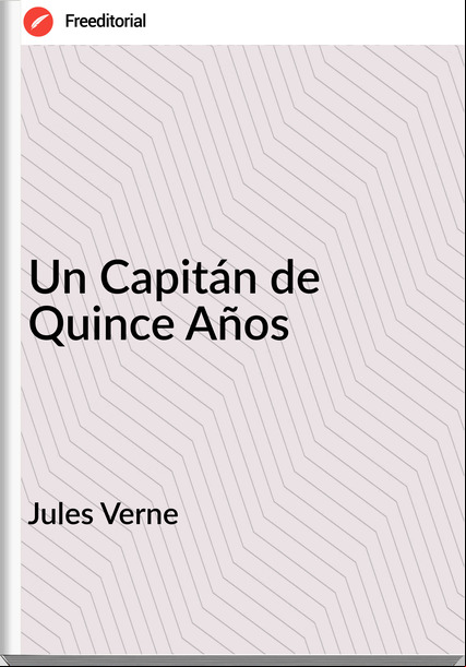 Jules Verne Un Capitán de Quince Años