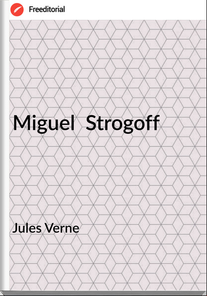 Jules Verne Miguel Strogoff