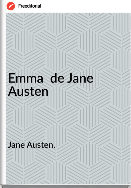 Jane Austen. Emma de Jane Austen