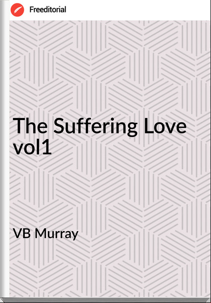 VB Murray - The Suffering Love vol1