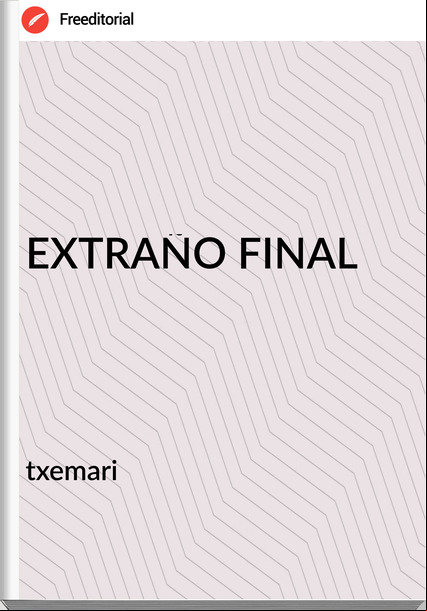 txemari - EXTRAÑO FINAL