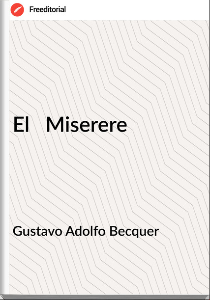 Gustavo Adolfo Becquer El Miserere