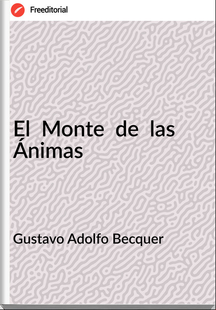 Gustavo Adolfo Becquer El Monte de las Ánimas