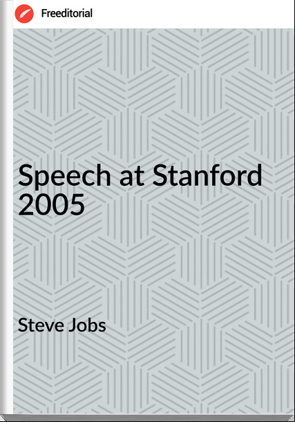 Steve Jobs Speech at Stanford 2005