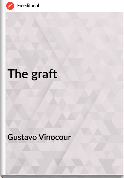 Gustavo Vinocour - The graft