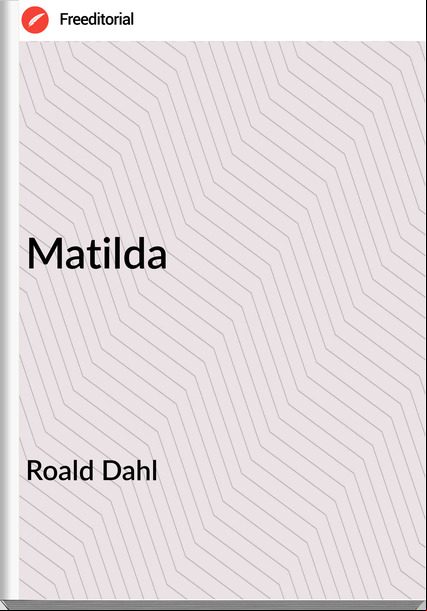 Roald Dahl Matilda